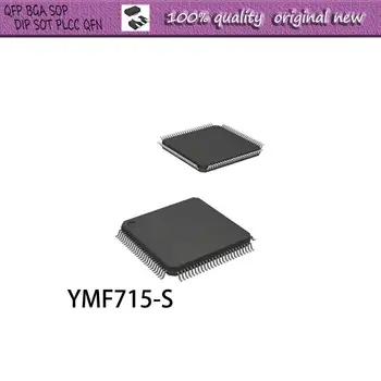 НОВЫЙ 1 шт./ЛОТ YMF715-S, YMF715E-S, YMF715B-S, YMF715C-S, YMF711-S LQFP-100