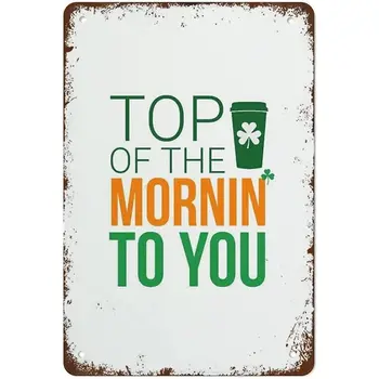 Новый Пасхальный Декор Жестяная Вывеска Top of The Morning to You Ирландский День Святого Патрика Кофейная Настенная Живопись Зеленый Оранжевый Белый Алюминиевый Кофейный