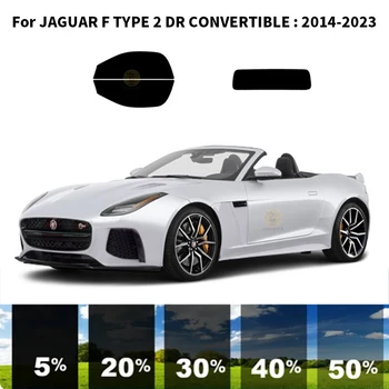 Предварительно Обработанная нанокерамика car UV Window Tint Kit Автомобильная Пленка Для Окон JAGUAR F TYPE 2 DR CONVERTIBLE 2014-2023