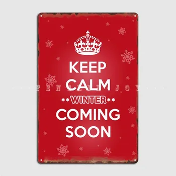 Сохраняйте спокойствие Приближающаяся зима Металлические таблички с печатью вывесок Гостиная Клуб Жестяные вывески плакаты